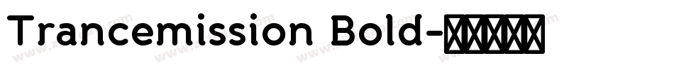 Trancemission Bold字体转换